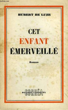 CET ENFANT EMERVEILLE. LUZE HUBERT DE