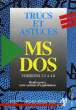 TRUCS ET ASTUCES MS-DOS. TORNSDORFF HELMUT & MANFRED