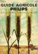GUIDE AGRICOLE PHILIPS, TOME 9, 1967. COLLECTIF