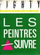 EIGHTY, N° 14, LES PEINTRES EN FRANCE DANS LES ANNEES 80. COLLECTIF