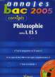 ANNALES BAC 2005, CORRIGES, PHILOSOPHIE, SERIES L, ES, S. COLLECTION