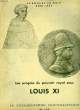 LA DOCUMENTATION PHOTOGRAPHIQUE, N° 174, AVRIL 1957, LES PROGRES DU POUVOIR ROYAL SOUS LOUIS XI. COLLECTIF