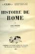 HISTOIRE DE ROME. PIGANIOL ANDRE