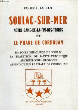 SOULAC-SUR-MER, NOTRE-DAME-DE-LA-FIN-DES-TERRES ET LE PHARE DE CORDOUAN. CHAILLOT ROGER