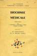 BIOCHIMIE MEDICALE, FASC. I, LES CONSTITUANTS DE LA MATIERE VIVANTE. COLLECTIF