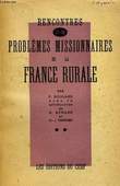 RENCONTRES, 17-18, PROBLEMES MISSIONNAIRES DE LA FRANCE RURALE. BOULARD F., ACHARD A., EMERARD H.-J.