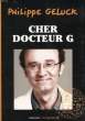 CHER DOCTEUR G. GELUCK PHILIPPE