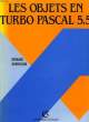 LES OBJETS EN TURBO PASCAL 5.5. HENNEQUIN BERNARD