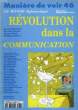MANIERE DE VOIR, N° 46, JUILLET-AOUT 1999, REVOLUTION DANS LA COMMUNICATION. COLLECTIF