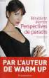 PERSPECTIVES DE PARADIS. MARTIN BENEDICTE