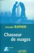 CHASSEUR DE NUAGES. RAYNER RICHARD
