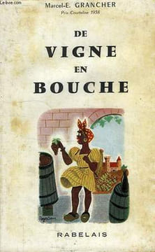 DE VIGNE EN BOUCHE. GRANCHER MARCEL-E.