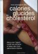 MON COMPAGNON DES CALORIES, DES GLUCIDES ET DU CHOLESTEROL. SCHUENEMAN MARTHA