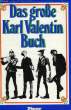 DAS GROSSE KARL VALENTIN BUCH. COLLECTIF