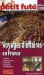 LE PETIT FUTE, VOYAGES D'AFFAIRES EN FRANCE, 2006. COLLECTIF