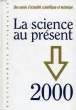LA SCIENCE AU PRESENT, 2000. COLLECTIF