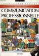 COMMUNICATION PROFESSIONNELLE, 3e PROFESSIONNELLE. REICHEL MONIQUE, SIMON EDITH, FALIERE DOMINIQUE