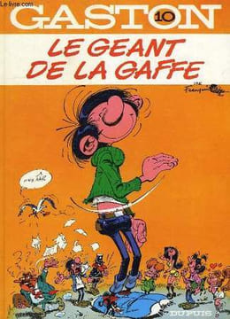 GASTON 10, LE GEANT DE LA GAFFE. FRANQUIN
