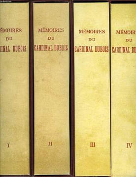 MEMOIRES DU CARDINAL DUBOIS, 4 TOMES (COMPLET). DUBOIS CARDINAL
