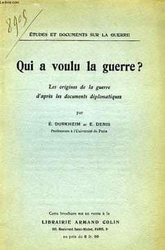 QUI A VOULU LA GUERRE ?, LES ORIGINES DE LA GUERRE D'APRES LES DOCUMENTS DIPLOMATIQUES. DURKHEIM E., DENIS E.