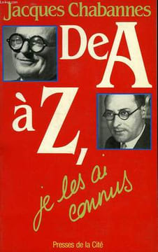 DE A à Z, JE LES AI CONNUS. CHABANNES Jacques