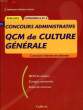 CONCOURS ADMINISTRATIFS, QCM DE CULTURE GENERALE, EPREUVES, CATEGORIES B ET A, CONCOURS INTERNES ET EXTERNES. THIEBAULT-ROGER FRANCOISE