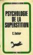 PSYCHOLOGIE DE LA SUPERSTITION. ZUCKER CONRAD