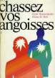 CHASSEZ VOS ANGOISSES. COLLECTIF