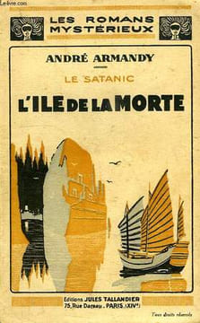 LE SATANIC, L'ILE DE LA MORTE. ARMANDY ANDRE