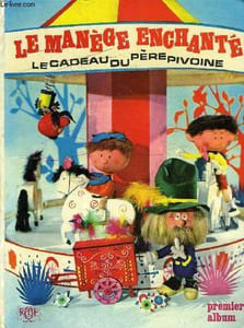 LE MANEGE ENCHANTE, N° 1, LE CADEAU DU PERE PIVOINE