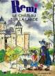 REMI, LE CHATEAU SUR LA LANDE. MALOT HECTOR, JOZAN OLIVIER, BLUSSEAU BERNADETTE