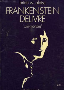 FRANKENSTEIN DELIVRE, OU LE NOUVEAU PROMETHEE DECHAINE
