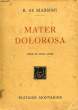 MATER DOLOROSA, PIECE EN 3 ACTES. MASSIMI B. DE