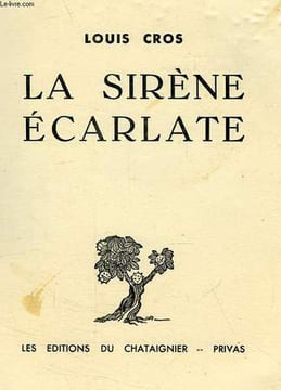 LA SIRENE ECARLATE. CROS LOUIS