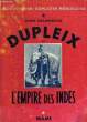 DUPLEIX DE L'EMPIRE DES INDES. CHARPENTIER JOHN
