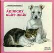 ANIMAUX ENTRE AMIS. COLLECTIF