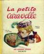 LA PETITE CARAVELLE. SAINT-CERE G., BERTHIER F.