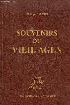 SOUVENIRS DU VIEIL AGEN. LAUZUN PHILIPPE