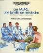 LES FABRE, UNE FAMILLE DE MEDECINS. CHATAIN PASCALE, DURAND J.-Fr., DEBRAY B.