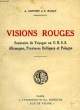 VISIONS ROUGES, SOUVENIRS DE VOYAGES EN URSS, ALLEMAGNE, PROVINCES BALTIQUES ET POLOGNE. SARTORY A., BAILLY E.