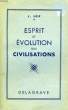 ESPRIT ET EVOLUTION DES CIVILISATIONS. LEIF J., RUSTIN G.
