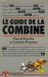 LE GUIDE DE LA COMBINE. BATAILLE PASCAL, FONTAINE LAURENT