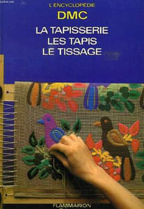 LA TAPISSERIE, LES TAPIS, LE TISSAGE, LA GARNITURE DES OUVRAGES
