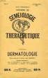 SYNTHESE DE SEMEIOLOGIE ET THERAPEUTIQUE, VOL. 41, JUIN-SEPT. 1957, DERMATOLOGIE. COLLECTIF