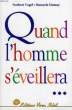 QUAND L'HOMME S'EVEILLERA. VOGEL NORBERT, DUMAY MANUELA