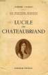 UN WERTHER FEMININ, LUCILE DE CHATEAUBRIAND. CAHUET ALBERIC