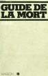 GUIDE DE LA MORT. HEUSE G.