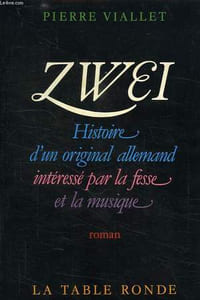ZWEI, HISTOIRE D'UN ORIGINAL ALLEMAND INTERESSE PAR LA FESSE ET LA MUSIQUE