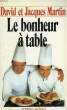 LE BONHEUR A TABLE. MARTIN DAVID & JACQUES