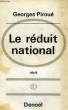 LE REDUIT NATIONAL. PIROUE GEORGES